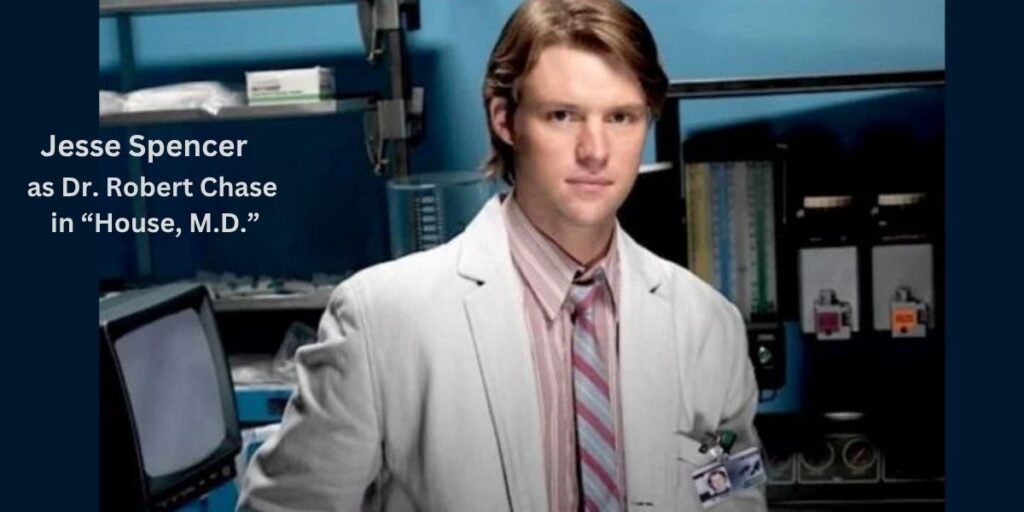 Jesse Spencer as Dr. Robert Chase on drama “House, M.D.” in 2004