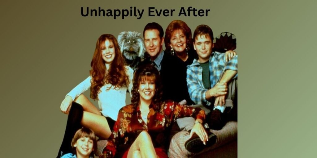 Unhappily Ever After 